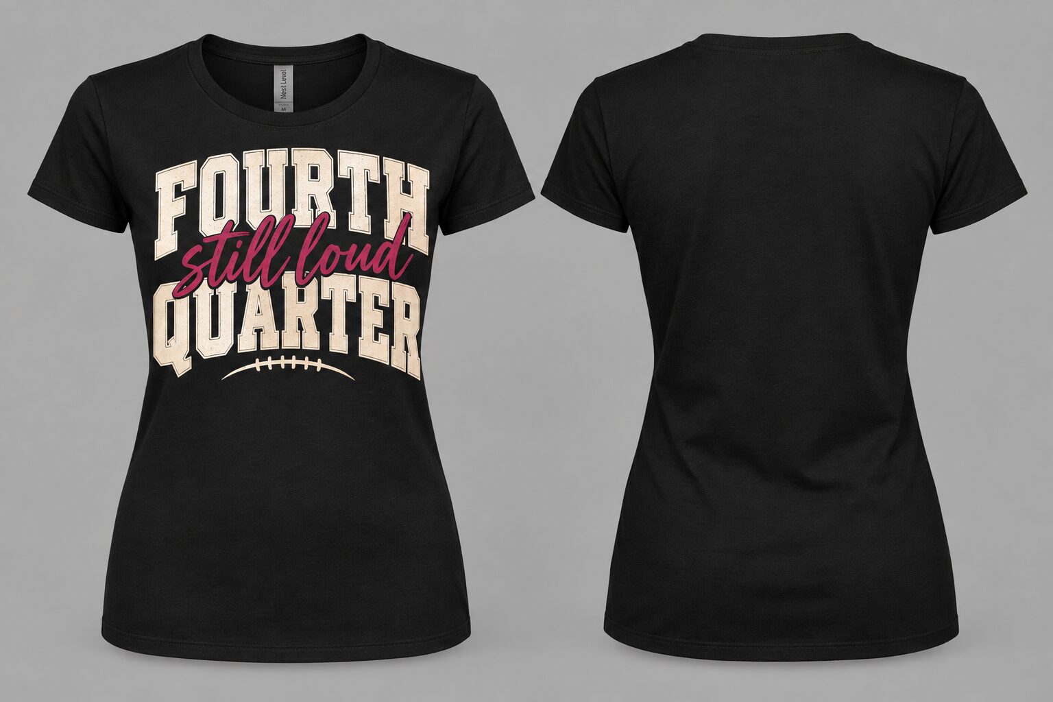 Black Fourth Quarter, Still Loud shirt mockup, front and back