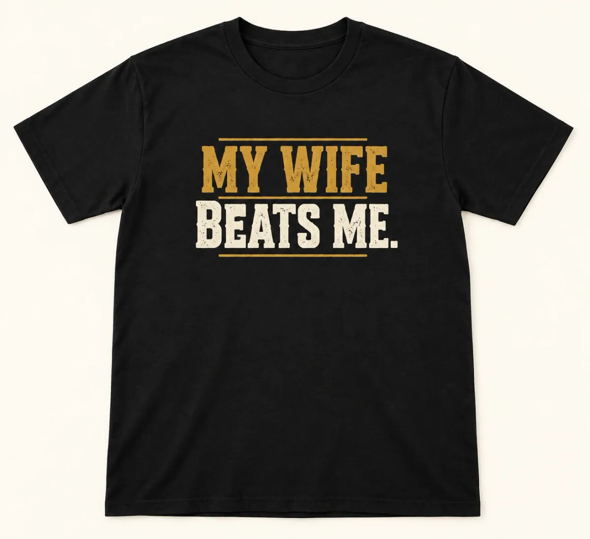 My Wife Beats Me Tee in Black